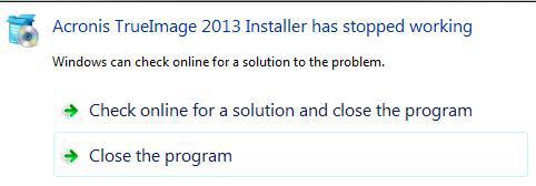 Acronis True Image 2013 Installer Has Stopped Working