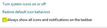 Always Show all system icons and notifications on the taskbar