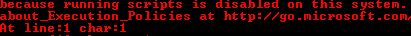 Because Running Scripts Is Disabled On This System