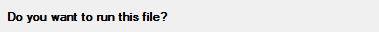 Disable do you want to run this file