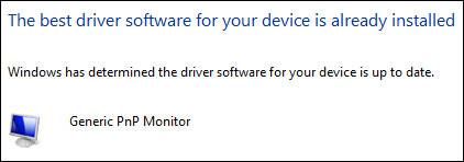 The best driver software for your device is already installed